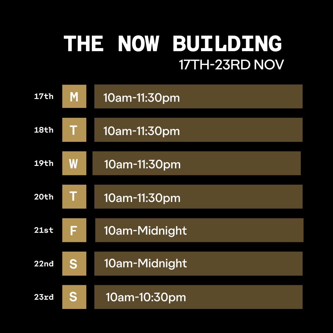 Outernet Now Building Opening Times 17th Nov 2025