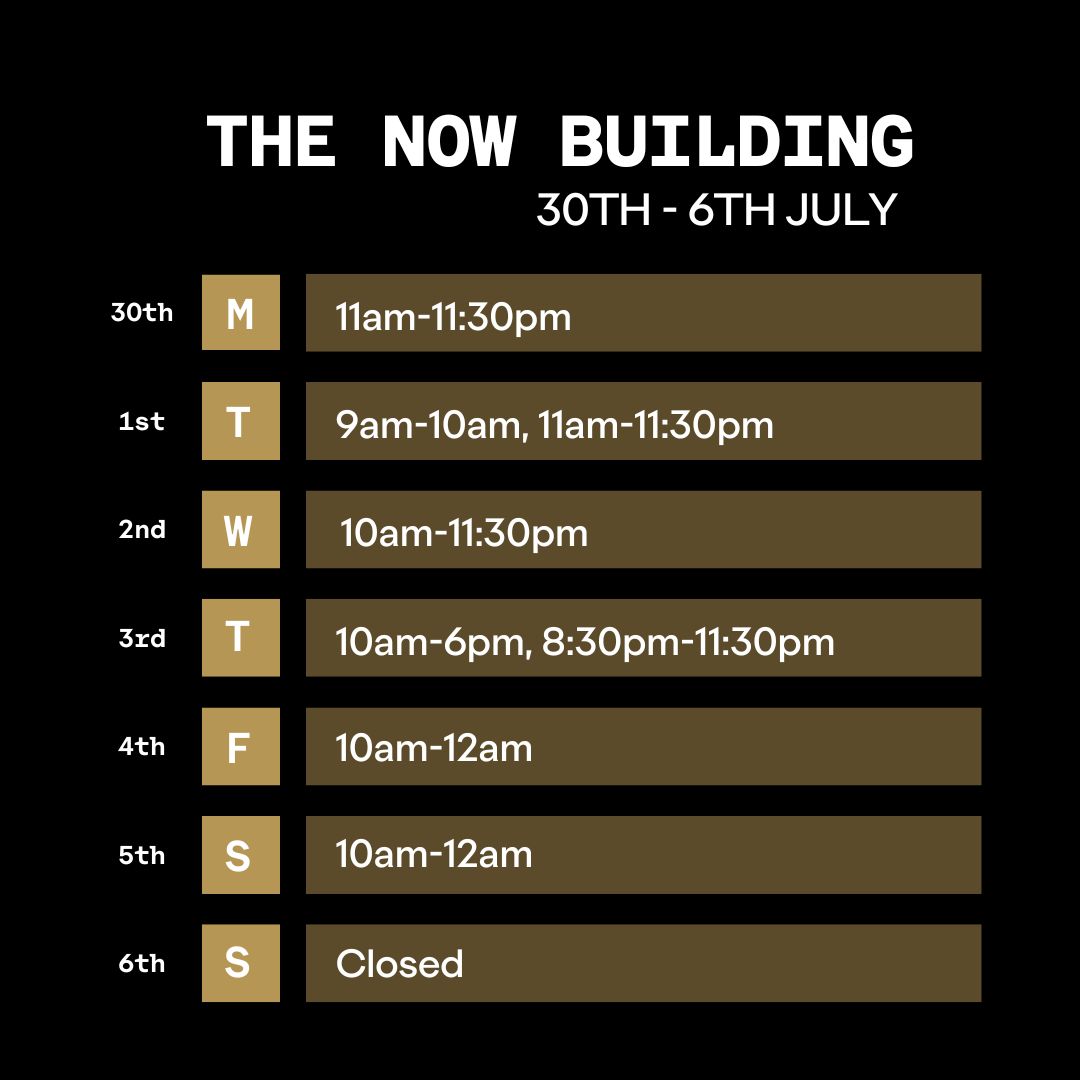 Outernet Now Building Opening Times 30 June 2025