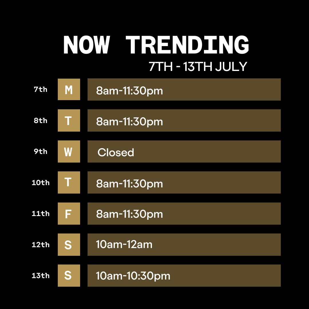 Outernet Now Trending Opening Hours 7th-13th July 2025